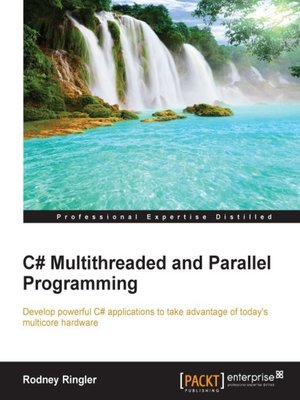 cover image of C# Multithreaded and Parallel Programming